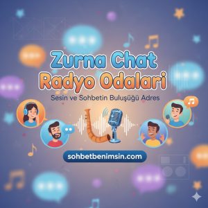 Zurna Chat Radyo Odaları