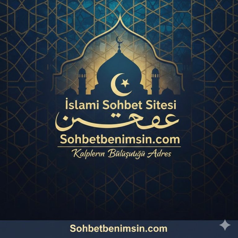İslami Sohbet Sitesi Sohbetbenimsin.com